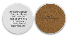 Load image into Gallery viewer, Smart Mouth Coaster