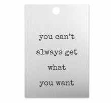 Load image into Gallery viewer, &quot;You can&#39;t always get what you want&quot; Holiday Gift Tags
